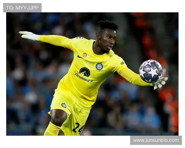 奥纳纳本赛季门将数据表现稳健，扑救成功率与出击效率持续提升